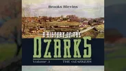 History of the Ozarks-A Trailblazing Trilogy