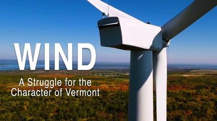 Video thumbnail: Made Here Wind: A Struggle for the Character of Vermont