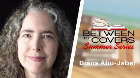 Video thumbnail: Between The Covers Diana Abu-Jaber | Between the Covers Summer Series
