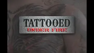 Tattooed Under Fire