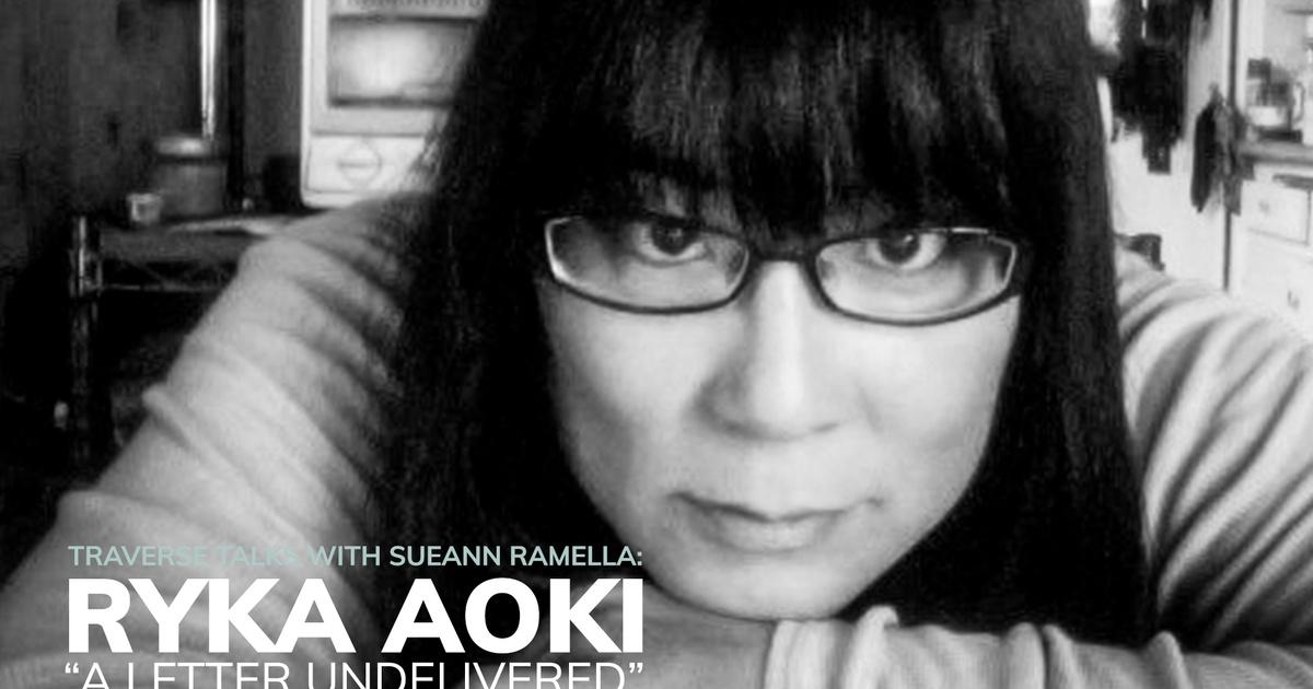 Traverse Talks with Sueann Ramella, A Letter Undelivered by Ryka Aoki, Season 2