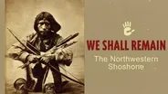 We Shall Remain the Northwestern Shoshone