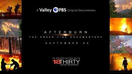 Video thumbnail: Valley PBS Original Documentaries Afterburn: The Creek Fire Documentary Teaser
