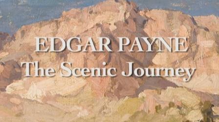 Video thumbnail: CPT12 Presents Edgar Payne: The Scenic Journey