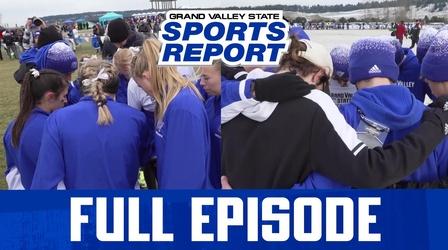 Video thumbnail: Grand Valley State Sports Report GVSSR - 12/05/22 - Full Episode