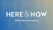 Here & Now opening for June 13, 2025