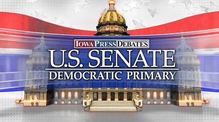 Video thumbnail: Iowa Press Iowa Press Debates: U.S. Senate Democratic Primary