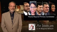S33 E23: Peoria Mayoral Primary Candidates