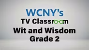 PBS - Wit and Wisdom - Grade 2 Episode 7