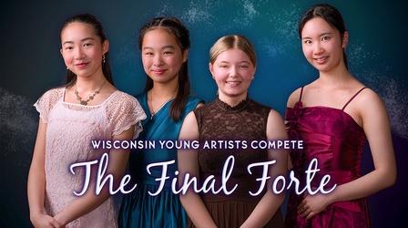 Video thumbnail: PBS Wisconsin Music & Arts Wisconsin Young Artists Compete: The Final Forte 2023