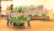 ETM - Escape to Margaritaville Behind the Scenes with Cast