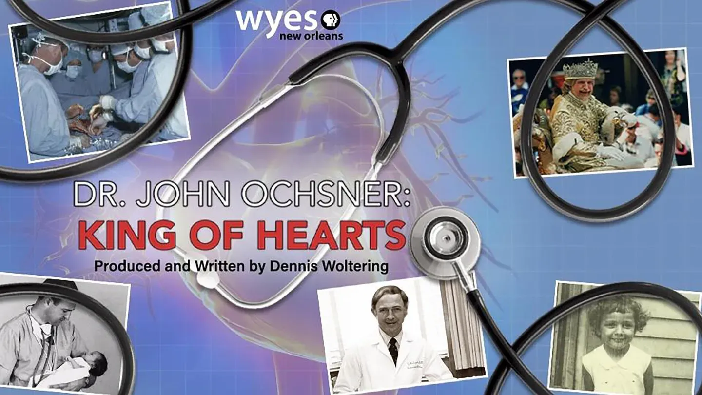 Dr. John Ochsner: King of Hearts