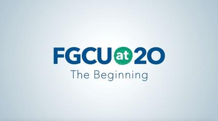 Video thumbnail: WGCU Local Productions FGCU at 20: The Beginning