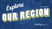 Exploring Our Region
