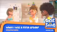 When I Was a 5th Grader Interactions