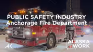 Public Safety Industry: Anchorage Fire Department