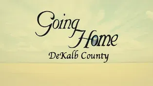 Going Home: Dekalb County