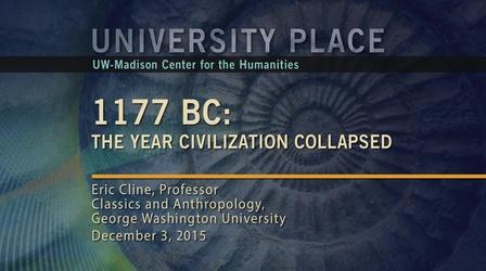 Video thumbnail: University Place 1177 BC: The Year Civilization Collapsed