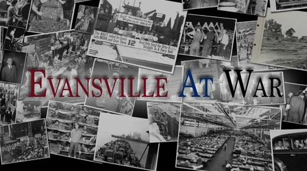 Video thumbnail: WNIN Documentaries Evansville at War, Part Two