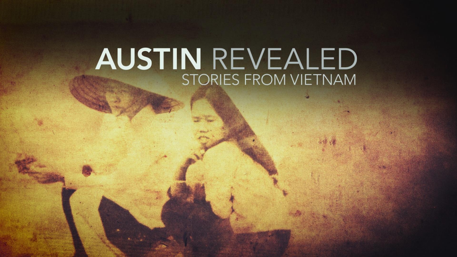 Austin Revealed: Stories From Vietnam