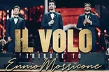 IL VOLO – TRIBUTE TO ENNIO MORRICONE