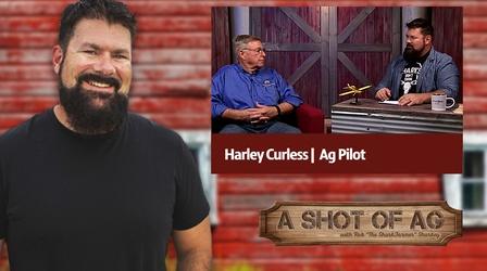 Video thumbnail: A Shot of AG S02 E26: Harley Curless | Aerial Applicator