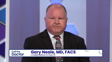 Video thumbnail: Call The Doctor Gary Neale, MD, FACS