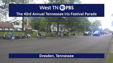 Video thumbnail: West TN PBS Specials The 43rd Annual Tennessee Iris Festival Parade
