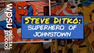 Steve Ditko: Superhero of Johnstown