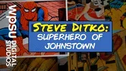 Steve Ditko: Superhero of Johnstown