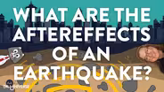 What Are The Aftereffects Of An Earthquake? With Dr. Cooper