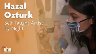 AHA! | 617: Hazal Ozturk, Self-Taught Artist by Night
