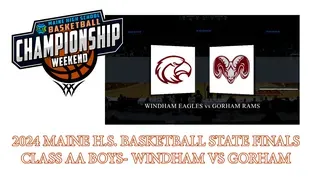 Windham Eagles vs. Gorham Rams Boys Class AA Championship