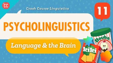 Video thumbnail: Crash Course Linguistics Psycholinguistics