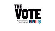 The Vote! A Connecticut Conversation