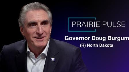 Video thumbnail: Prairie Pulse Prairie Pulse: Governor Doug Burgum