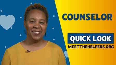 Video thumbnail: Meet the Helpers Meet The Helpers | Counselor: Quick Look