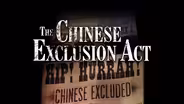 The Chinese Exclusion Act