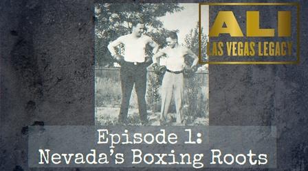 Video thumbnail: Ali: Las Vegas Legacy Ali: Las Vegas Legacy E1 | Nevada’s Boxing Roots