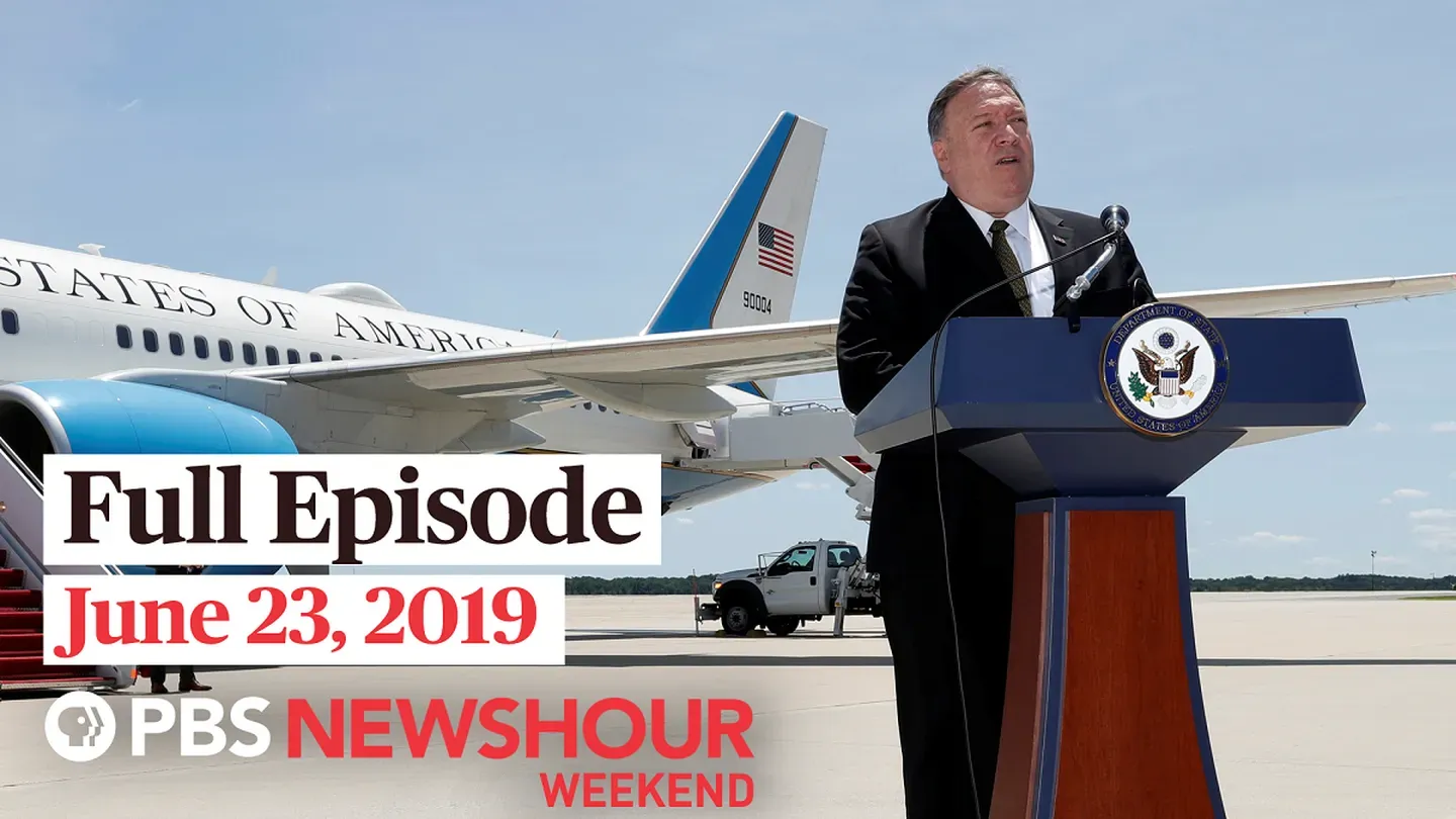 June 23, 2019 - PBS NewsHour Weekend full episode