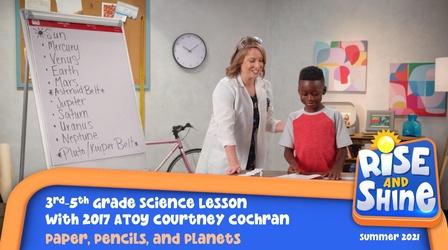 Video thumbnail: Rise and Shine Science Courtney Cochran Paper, Pencils, & Planets