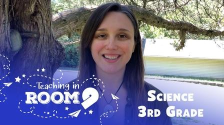 Video thumbnail: Teaching in Room 9 Change Over Time- Plant Life Cycles | 3rd Grade Science