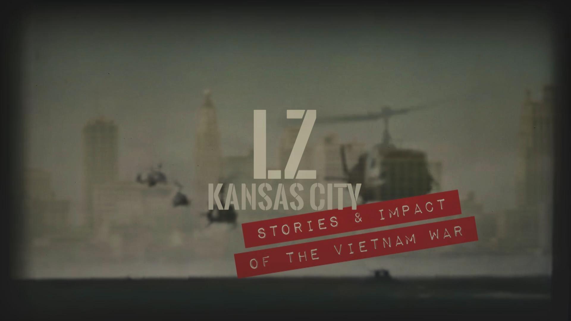 LZ Kansas City: Stories and Impact of the Vietnam War