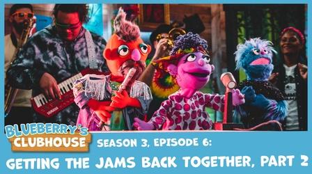 Video thumbnail: Blueberry's Clubhouse Getting The Jams Back Together, Part 2