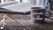Chords and Coffee: Episode 2