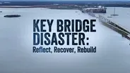 Key Bridge Disaster: Reflect, Recover, Rebuild