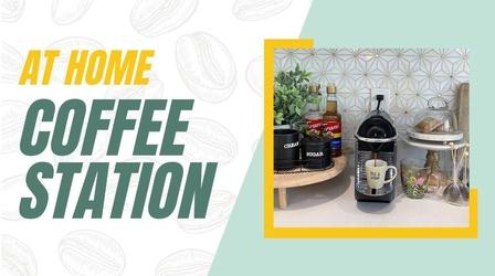 Video thumbnail: Hobby Hunting At-Home Coffee Station
