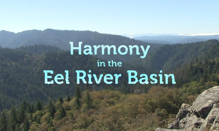 Harmony in the Eel River Basin