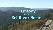 Harmony in the Eel River Basin