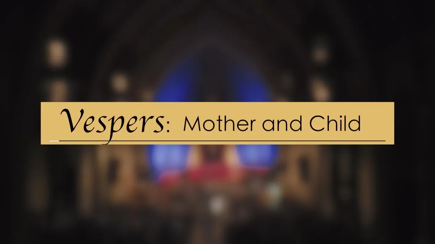 2017 Mt. Marty Vespers: Mother and Child